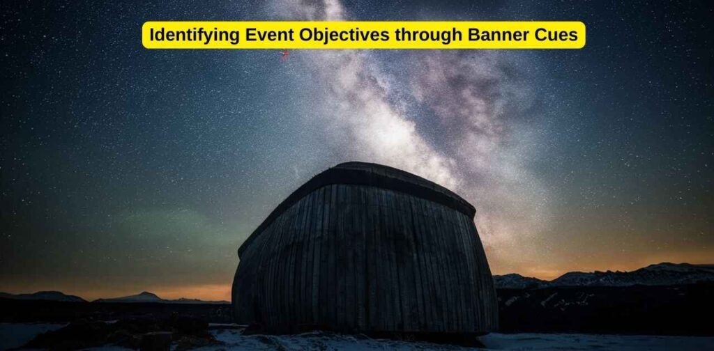 Identifying Event Objectives through Banner Cues