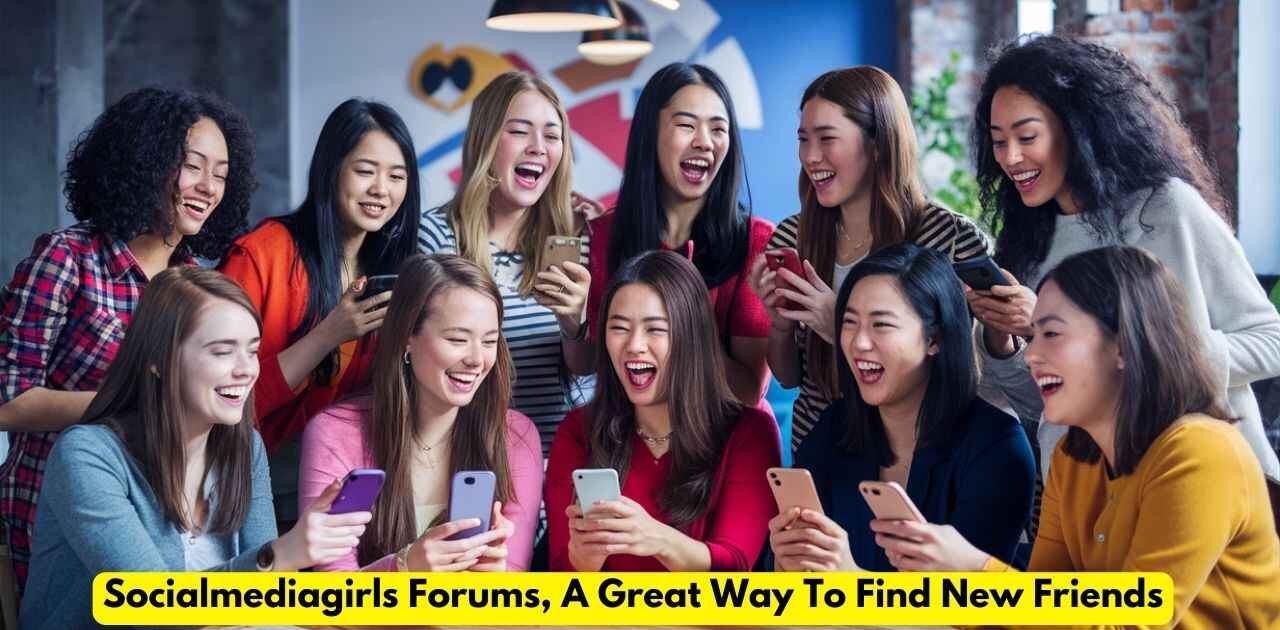 Socialmediagirls Forums, A Great Way To Find New Friends